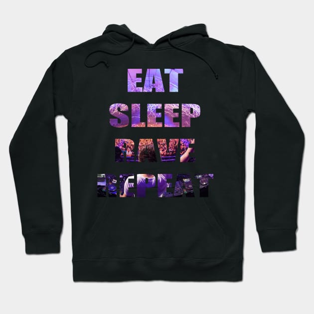 eat sleep rave repeat Hoodie by hottehue